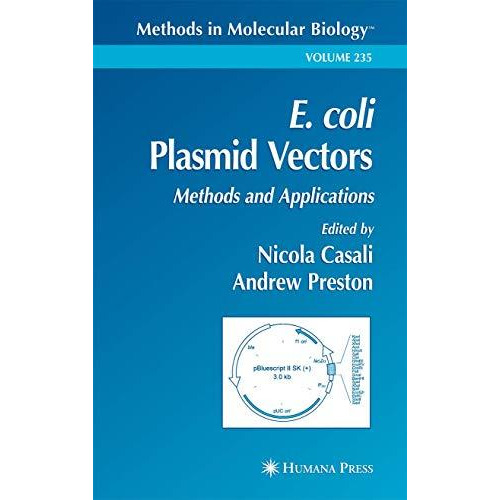 E. coli Plasmid Vectors: Methods and Applications [Hardcover]