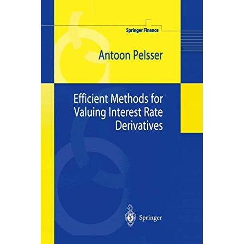 Efficient Methods for Valuing Interest Rate Derivatives [Paperback]