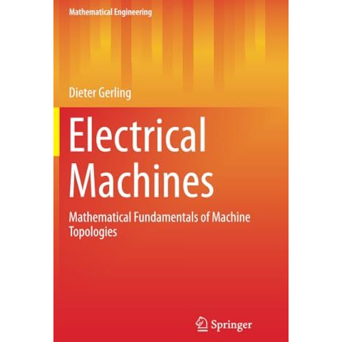 Electrical Machines: Mathematical Fundamentals of Machine Topologies [Paperback]