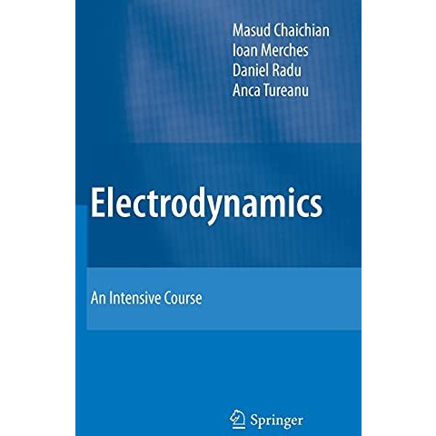 Electrodynamics: An Intensive Course [Hardcover]