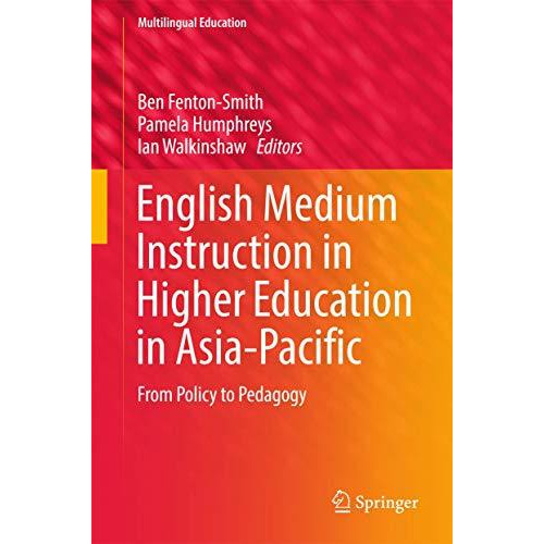 English Medium Instruction in Higher Education in Asia-Pacific: From Policy to P [Hardcover]