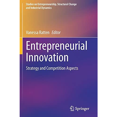 Entrepreneurial Innovation: Strategy and Competition Aspects [Paperback]