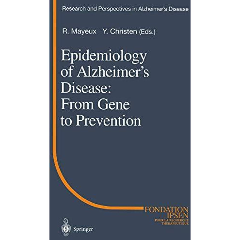 Epidemiology of Alzheimers Disease: From Gene to Prevention [Paperback]