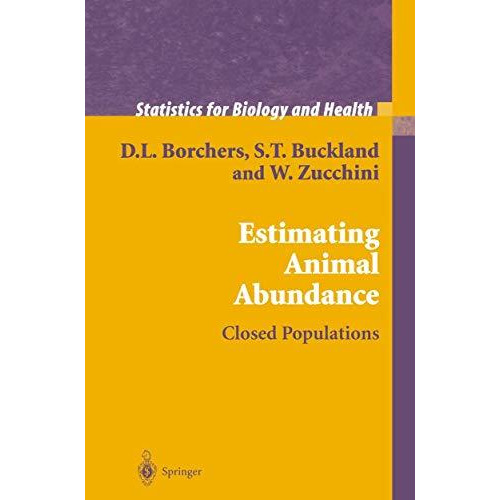 Estimating Animal Abundance: Closed Populations [Paperback]