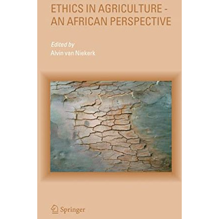 Ethics in Agriculture - An African Perspective [Hardcover]