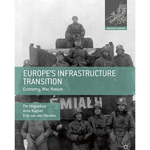 Europes Infrastructure Transition: Economy, War, Nature [Paperback]