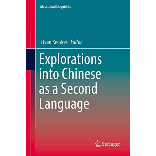 Explorations into Chinese as a Second Language [Hardcover]