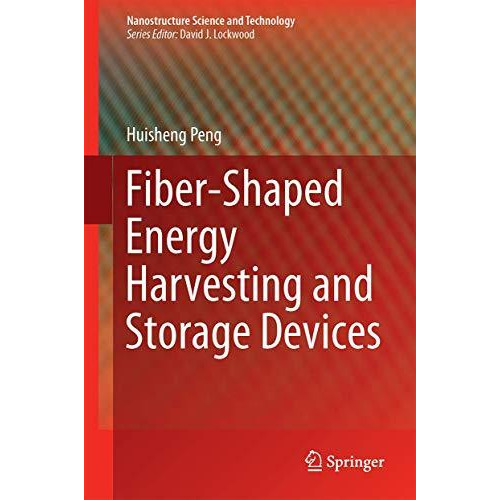 Fiber-Shaped Energy Harvesting and Storage Devices [Hardcover]