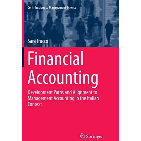 Financial Accounting: Development Paths and Alignment to Management Accounting i [Paperback]