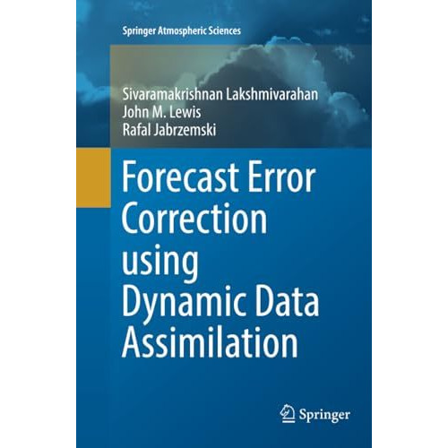 Forecast Error Correction using Dynamic Data Assimilation [Paperback]