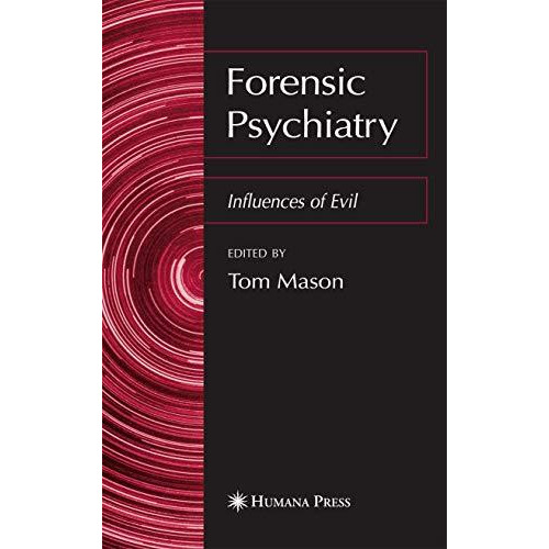 Forensic Psychiatry: Influences of Evil [Paperback]