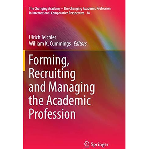 Forming, Recruiting and Managing the Academic Profession [Paperback]