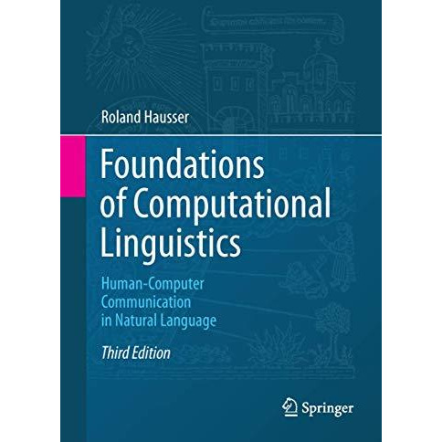 Foundations of Computational Linguistics: Human-Computer Communication in Natura [Hardcover]