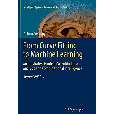 From Curve Fitting to Machine Learning: An Illustrative Guide to Scientific Data [Paperback]