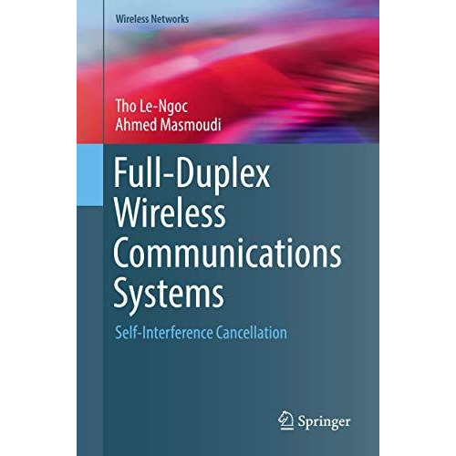 Full-Duplex Wireless Communications Systems: Self-Interference Cancellation [Hardcover]