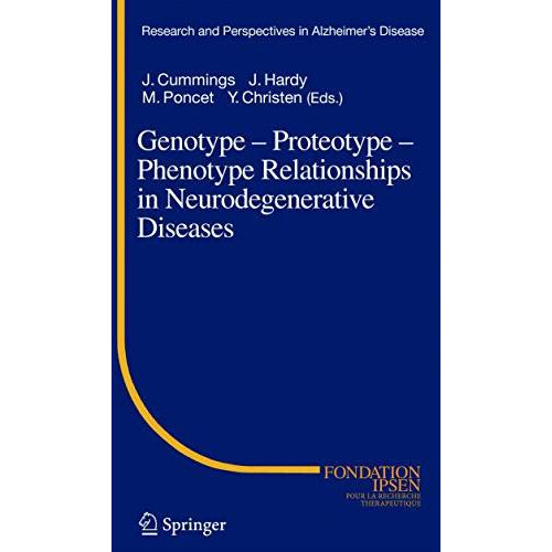 Genotype - Proteotype - Phenotype Relationships in Neurodegenerative Diseases [Paperback]