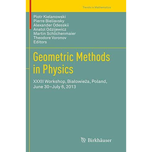 Geometric Methods in Physics: XXXII Workshop, BiaBowie|a, Poland, June 30-July 6 [Paperback]