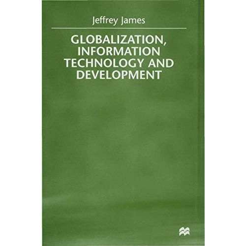 Globalization, Information Technology and Development [Hardcover]