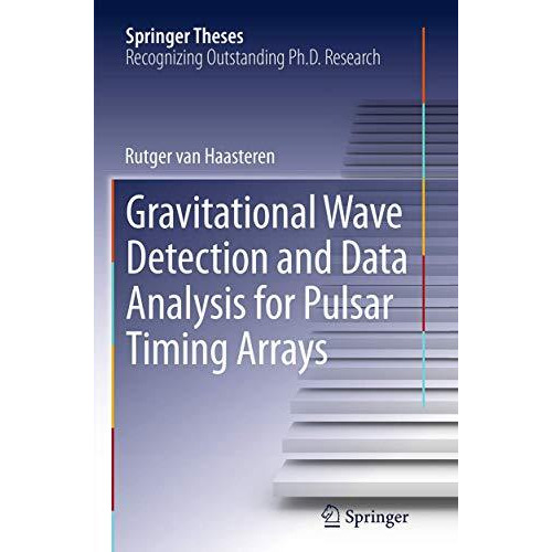 Gravitational Wave Detection and Data Analysis for Pulsar Timing Arrays [Paperback]