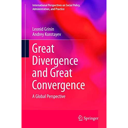 Great Divergence and Great Convergence: A Global Perspective [Hardcover]