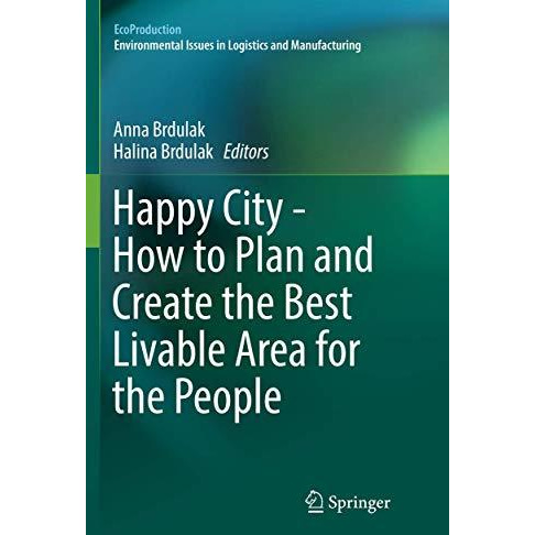 Happy City - How to Plan and Create the Best Livable Area for the People [Paperback]