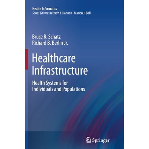 Healthcare Infrastructure: Health Systems for Individuals and Populations [Paperback]