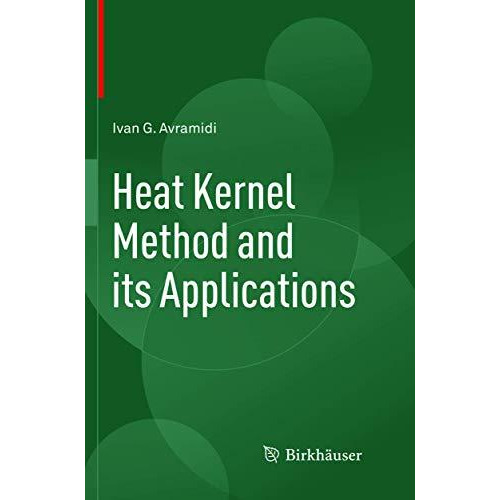 Heat Kernel Method and its Applications [Paperback]