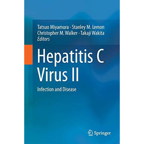 Hepatitis C Virus II: Infection and Disease [Hardcover]