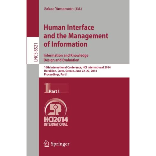 Human Interface and the Management of Information. Information and Knowledge Des [Paperback]