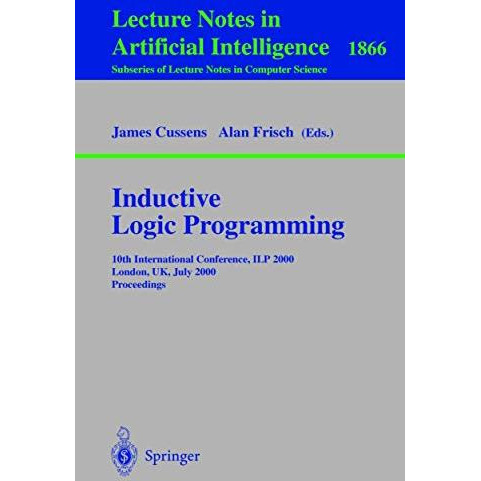 Inductive Logic Programming: 10th International Conference, ILP 2000, London, UK [Paperback]