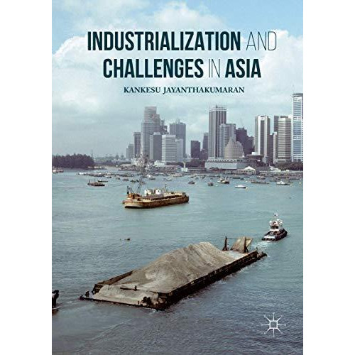 Industrialization and Challenges in Asia [Hardcover]