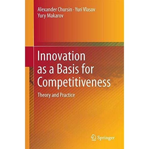 Innovation as a Basis for Competitiveness: Theory and Practice [Hardcover]