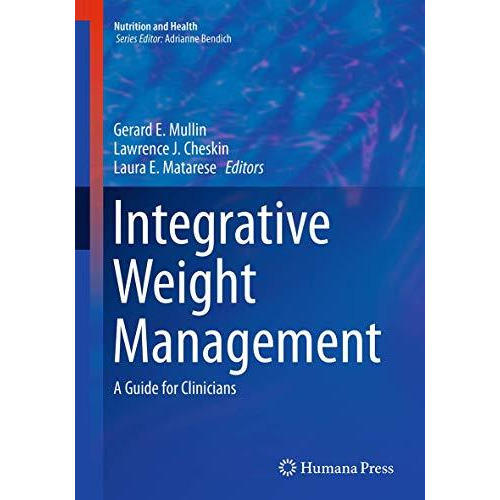 Integrative Weight Management: A Guide for Clinicians [Paperback]