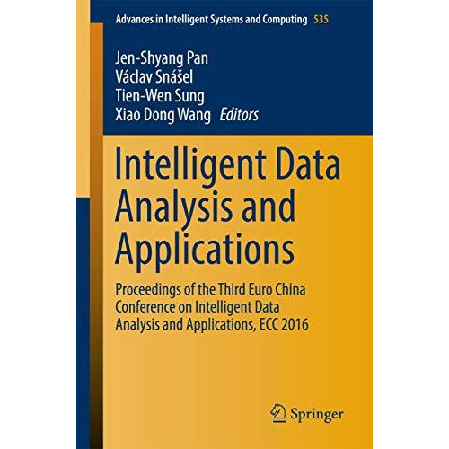 Intelligent Data Analysis and Applications: Proceedings of the Third Euro-China  [Paperback]