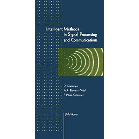 Intelligent Methods in Signal Processing and Communications [Paperback]