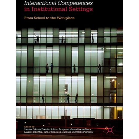 Interactional Competences in Institutional Settings: From School to the Workplac [Hardcover]