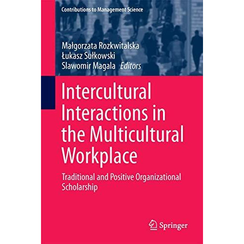 Intercultural Interactions in the Multicultural Workplace: Traditional and Posit [Hardcover]