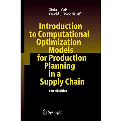 Introduction to Computational Optimization Models for Production Planning in a S [Hardcover]