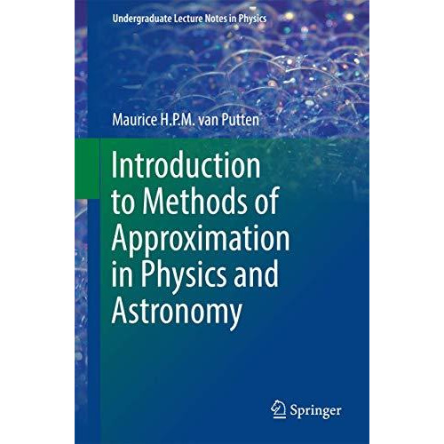 Introduction to Methods of Approximation in Physics and Astronomy [Hardcover]