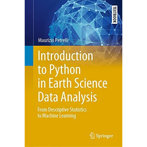 Introduction to Python in Earth Science Data Analysis: From Descriptive Statisti [Hardcover]