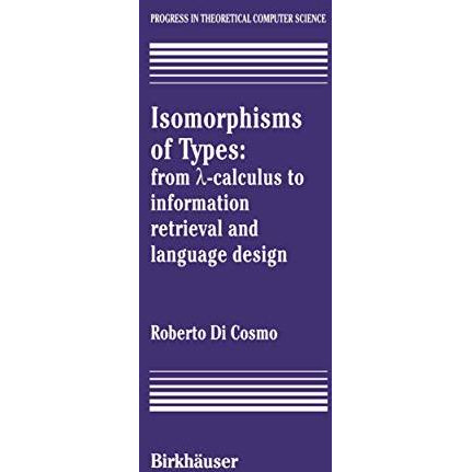 Isomorphisms of Types: from ?-calculus to information retrieval and language des [Paperback]