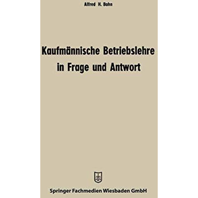 Kaufm?nnische Betriebslehre in Frage und Antwort [Paperback]