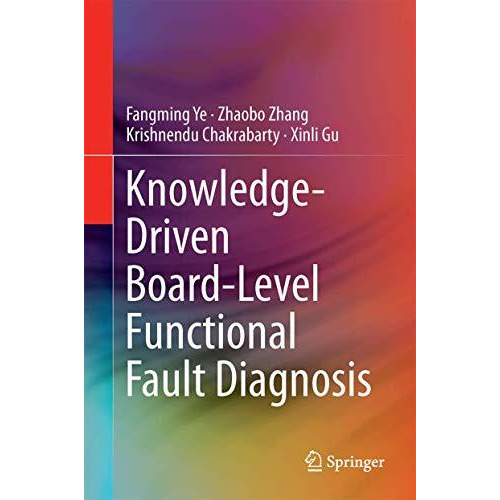 Knowledge-Driven Board-Level Functional Fault Diagnosis [Hardcover]