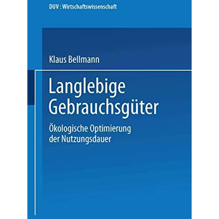 Langlebige Gebrauchsg?ter: ?kologische Optimierung der Nutzungsdauer [Paperback]