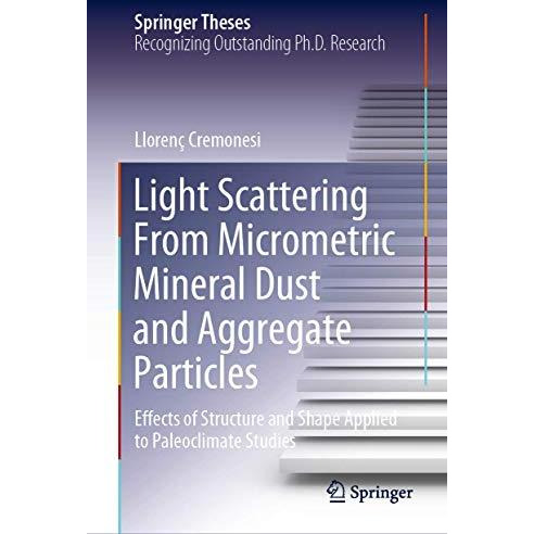 Light Scattering From Micrometric Mineral Dust and Aggregate Particles: Effects  [Hardcover]