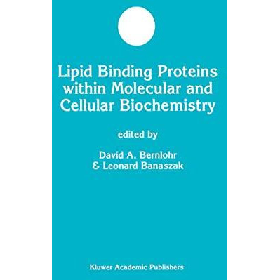 Lipid Binding Proteins within Molecular and Cellular Biochemistry [Paperback]