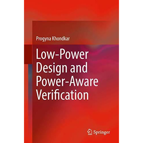 Low-Power Design and Power-Aware Verification [Hardcover]