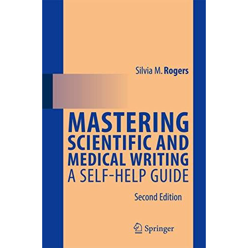 Mastering Scientific and Medical Writing: A Self-help Guide [Paperback]