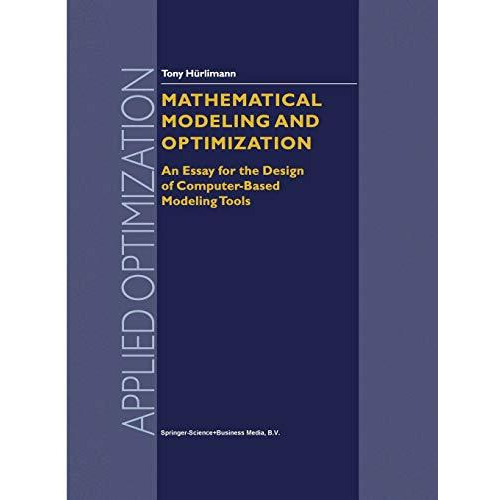 Mathematical Modeling and Optimization: An Essay for the Design of Computer-Base [Paperback]