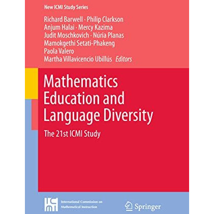 Mathematics Education and Language Diversity: The 21st ICMI Study [Hardcover]